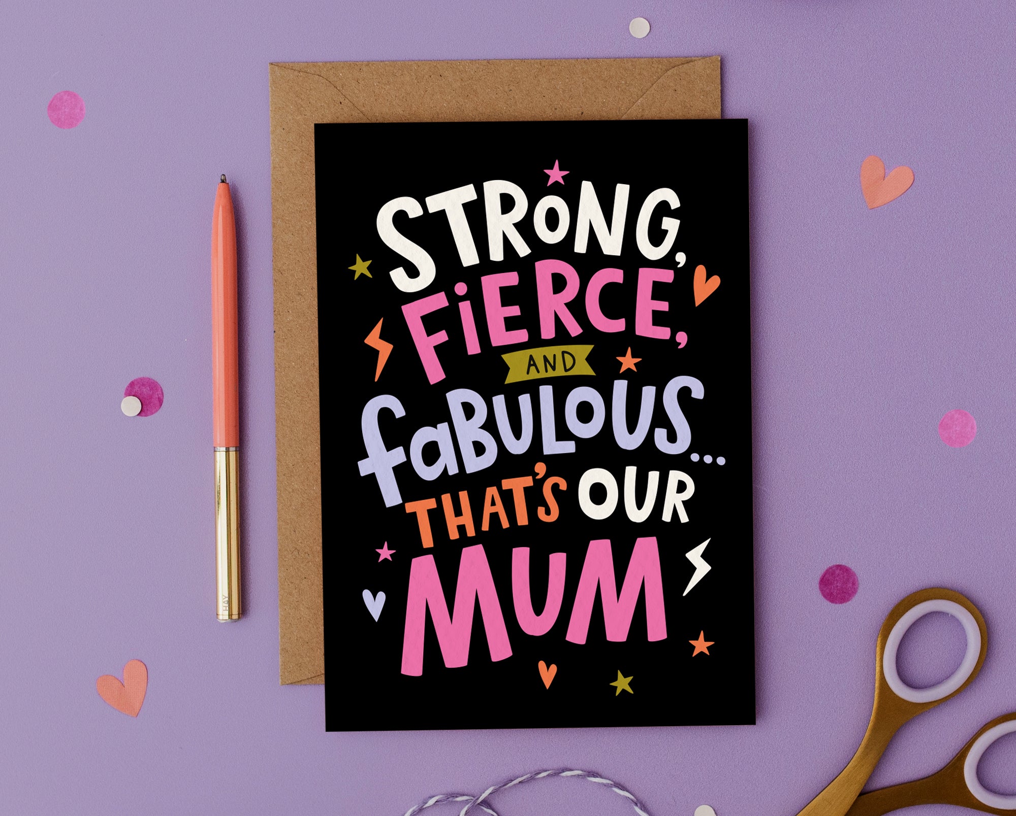 Strong, Fierce, Fabulous Mum - Mother's Day Card