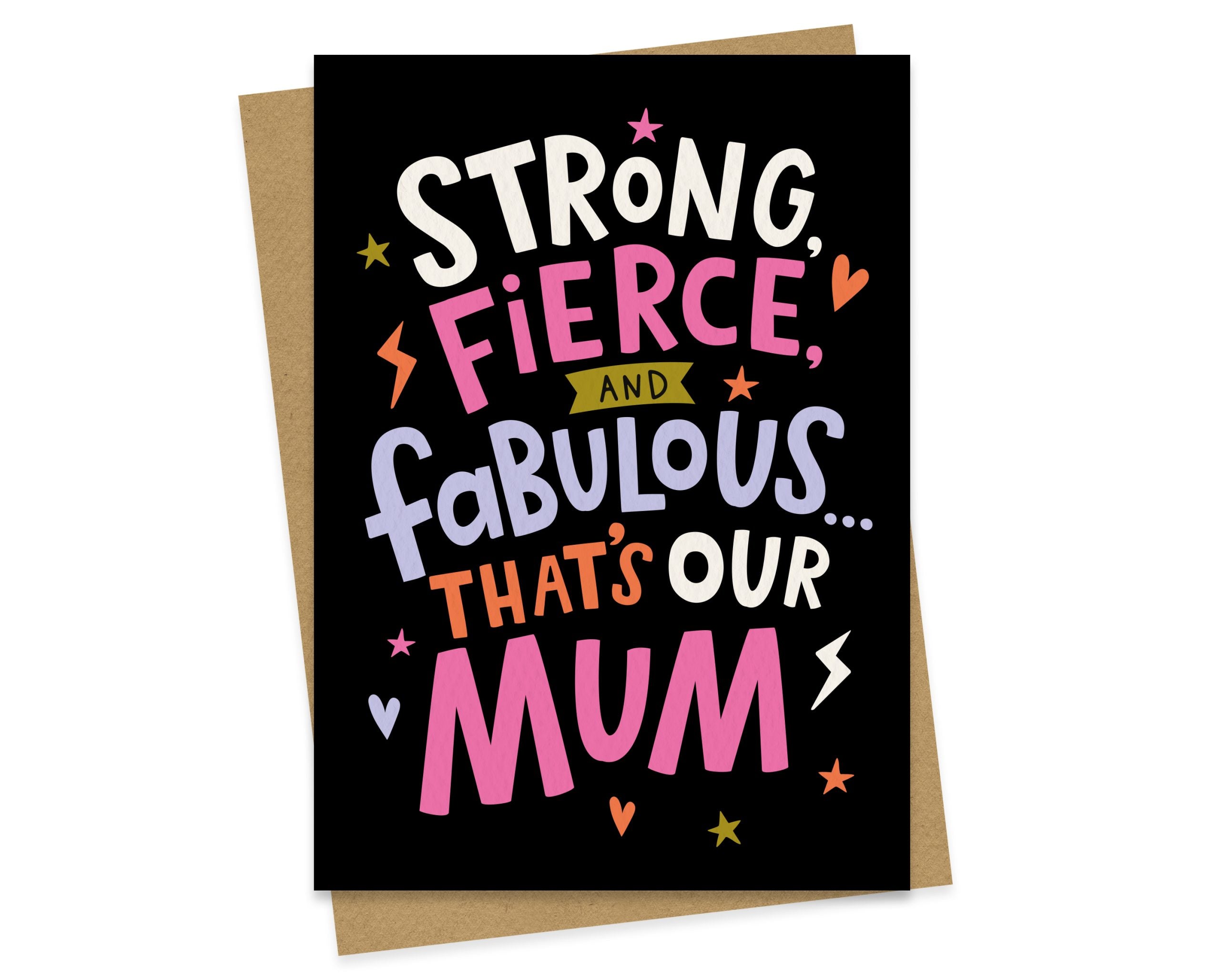 Strong, Fierce, Fabulous Mum - Mother's Day Card