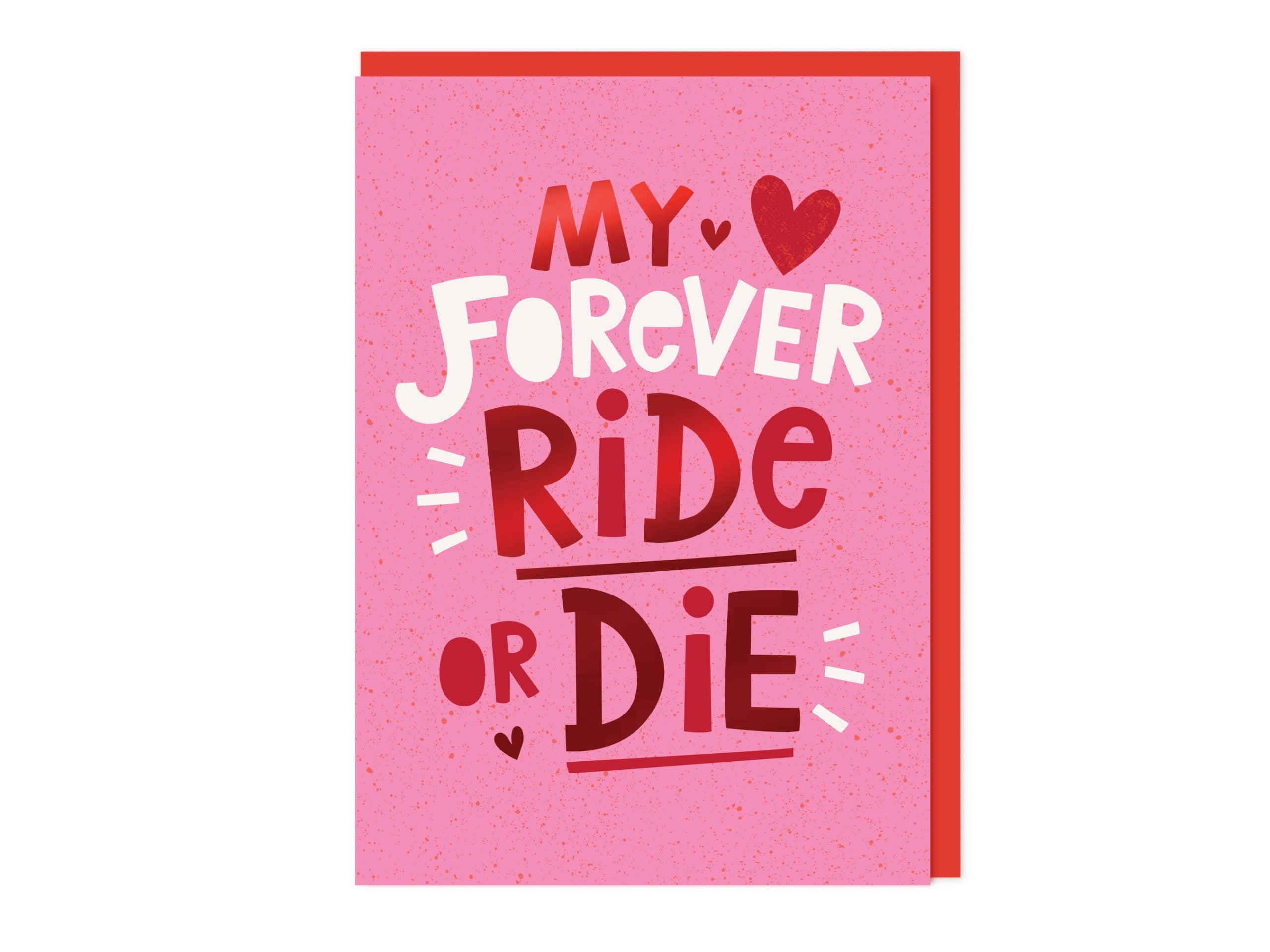 My Forever Ride or Die - Love - Anniversary Card