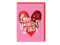 Love Yourself First Card - Self Love Card