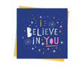 I Believe in You Card - Empowering Support Card