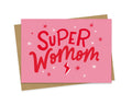 Super Womom - Female Empowerment Mom Card