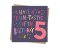 Have a Fun-tastic Fifth - Girl 5th Birthday Card