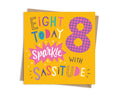 Eight Sparkle with Sassitude  - 8th Birthday Card