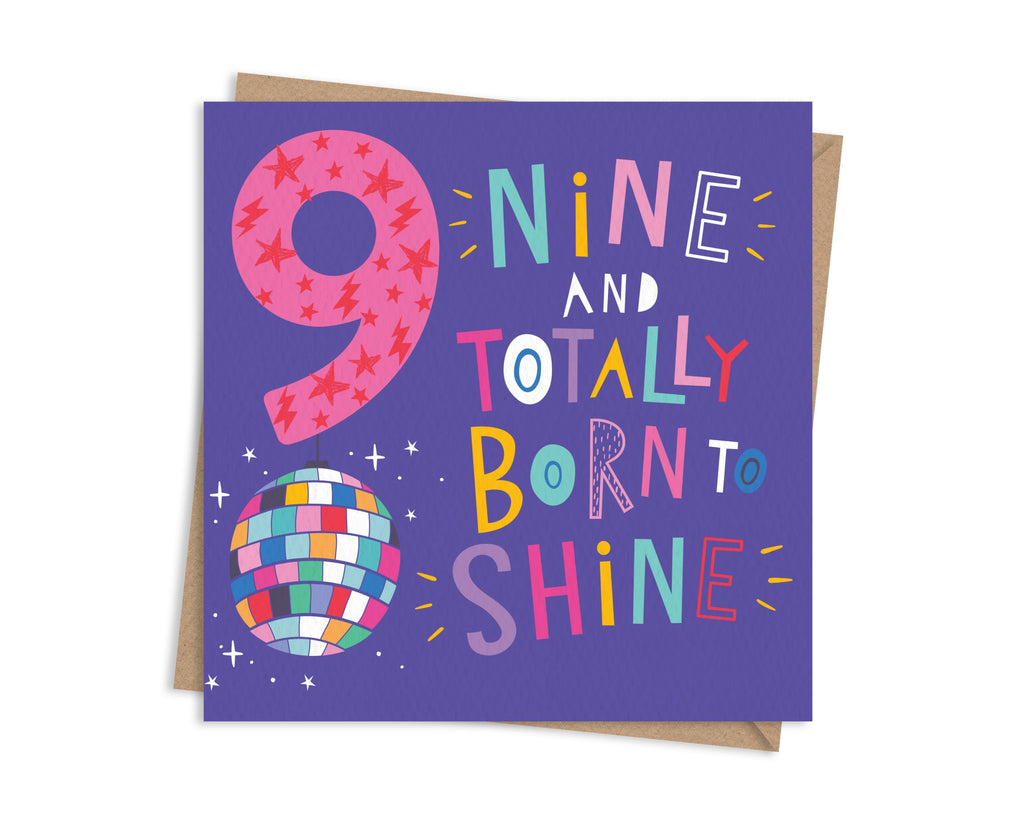 Nine and Born to Shine - 9th Birthday Card