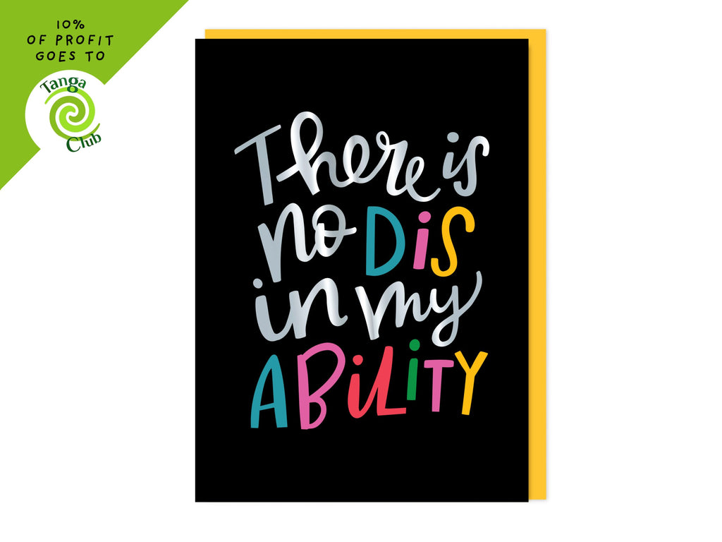 There is no DIS in my Ability - Disability Card