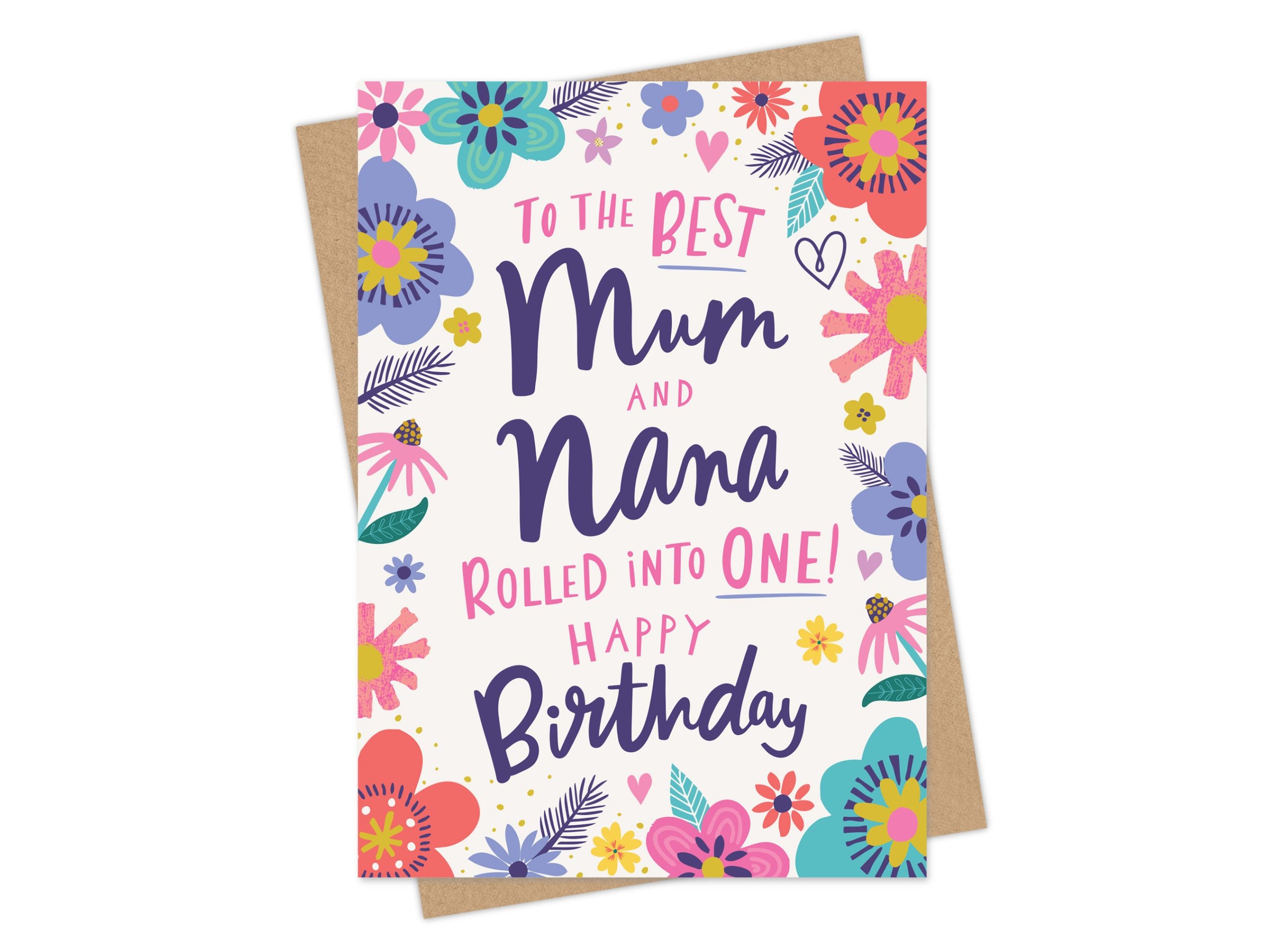 Mum and Nana Rolled into One - Birthday Card