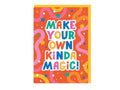 Make Your Own Kinda Magic! Support Card