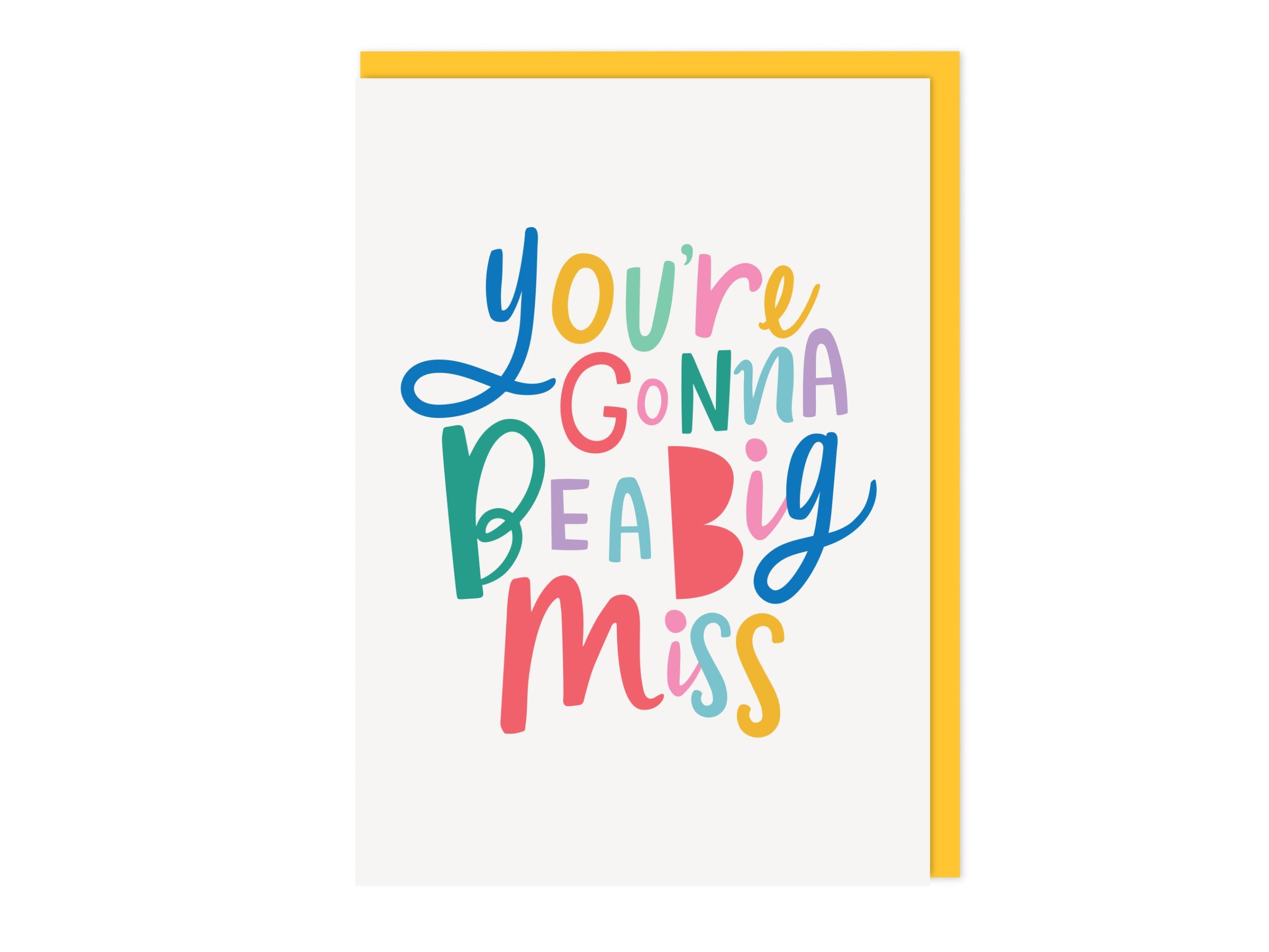 You're Gonna Be A Big Miss - Farewell Card