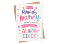 Mommy Favourite Alarm Clock - Birthday Card