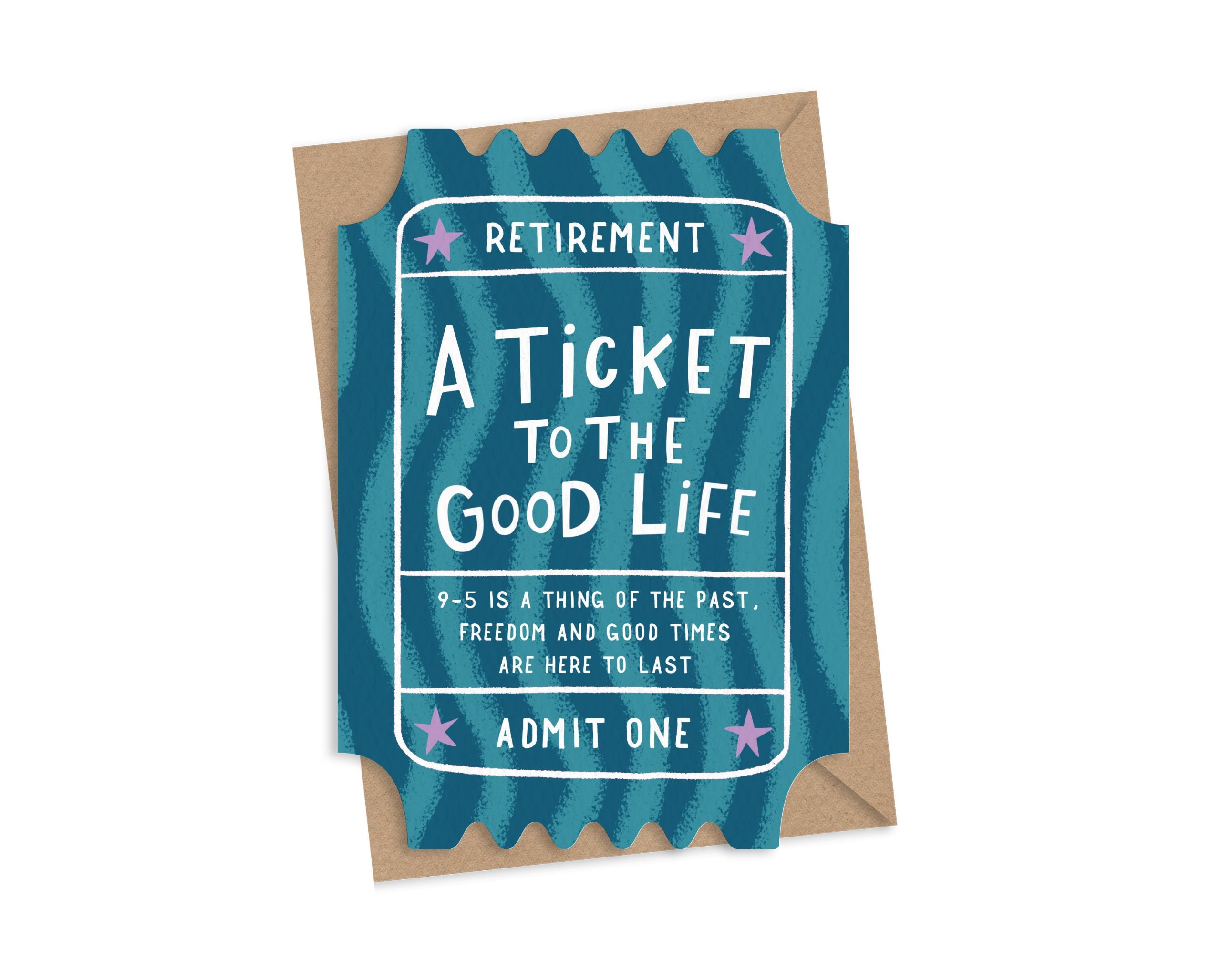A Ticket To The Good Life - Happy Retirement Card