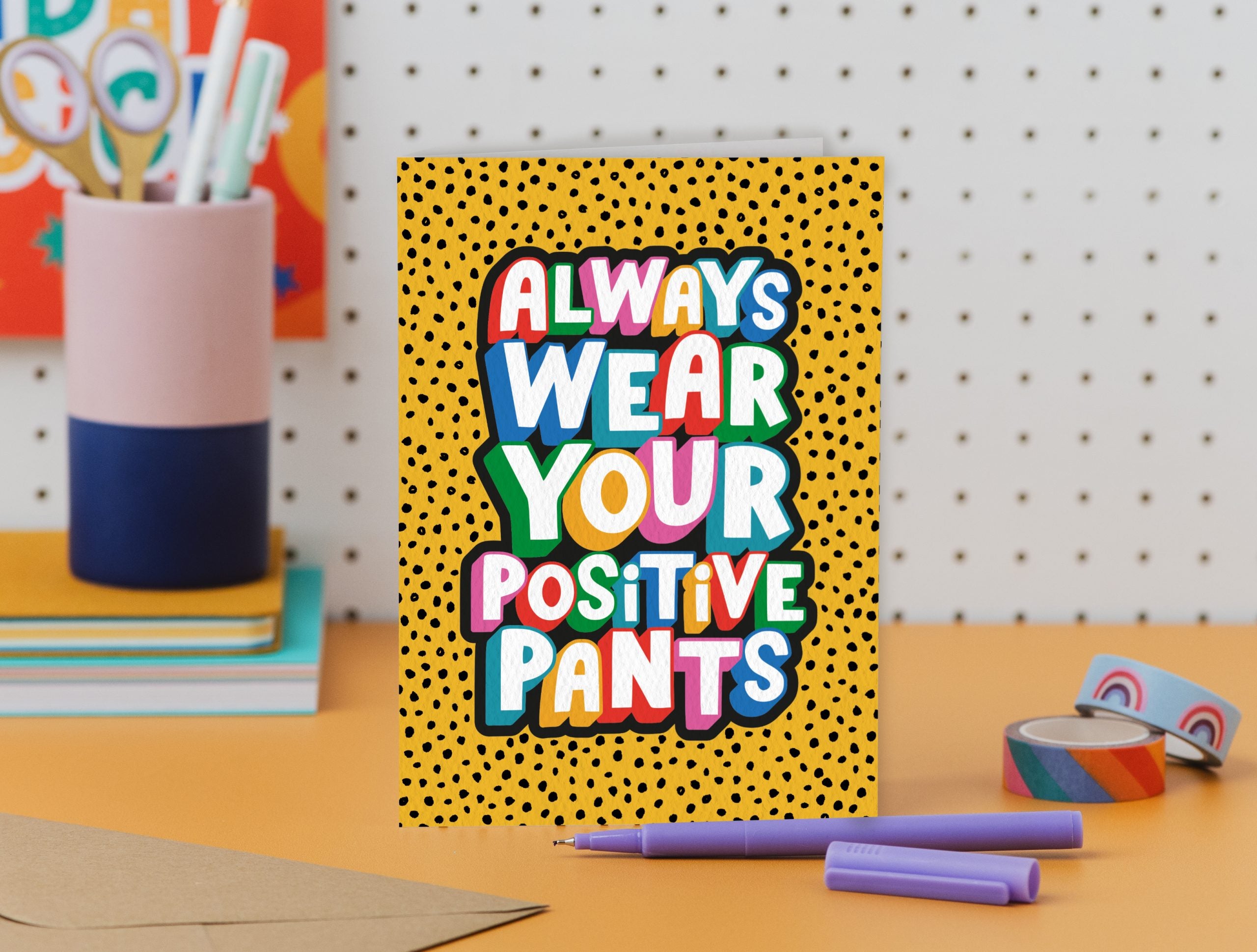 Always Wear Your Positive Pants - Support Card